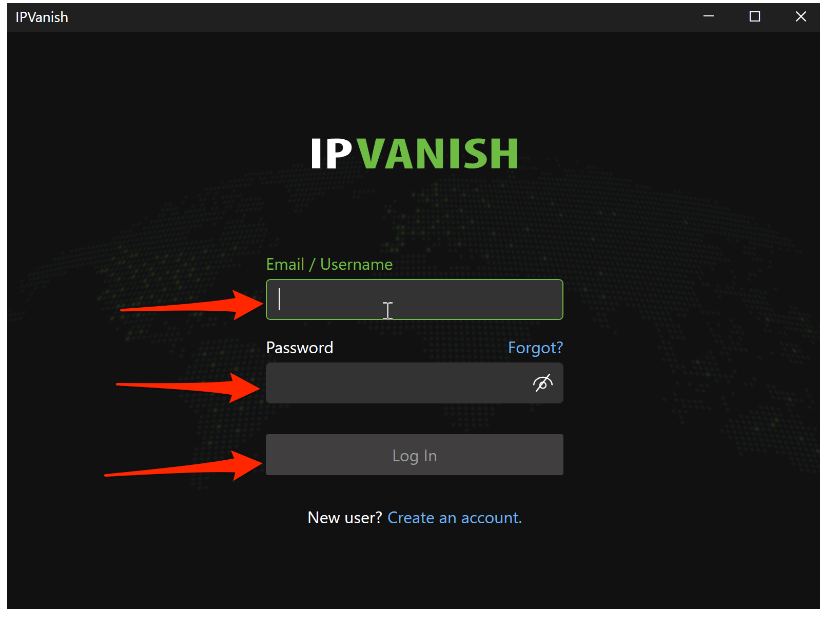 Your IPVanish will automatically open