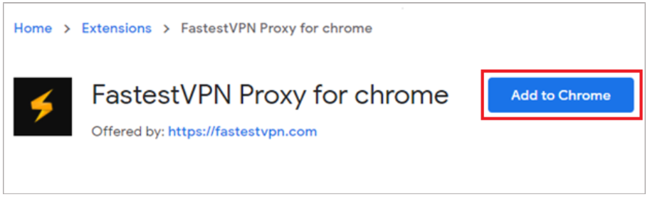 How To Install and Connect FastestVPN Chrome Extension