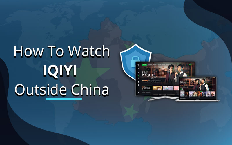 Watch IQIYI Outside China