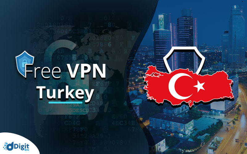 Free Turkey VPNs